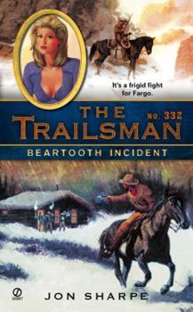 Beartooth Incident - Book #332 of the Trailsman