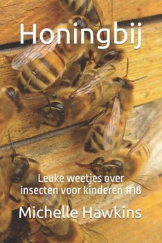 Paperback Honingbij: Leuke weetjes over insecten voor kinderen #18 [Dutch] Book
