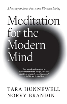 Paperback Meditation for the Modern Mind: A Journey to Inner Peace and Elevated Living Book