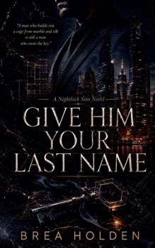 Give Him Your Last Name (Nightlock Sins)