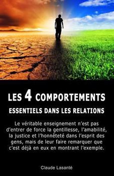 Paperback Les 4 Comportements Essentiels Dans Les Relations [French] Book