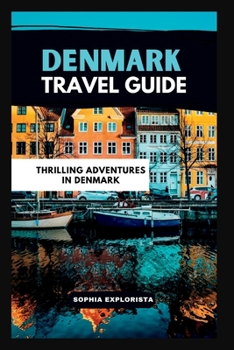 Paperback Travel guide to Denmark: Thrilling Adventures in Denmark Book
