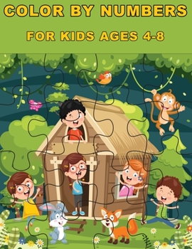 Color By Numbers for Kids Ages 4-8: kids color by numbers Filled With Cute Animals, Beautiful Flowers, Spaceship, Snowman, Unicorns, Fruits & More!