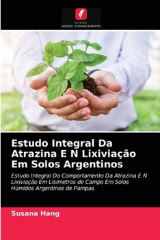 Paperback Estudo Integral Da Atrazina E N Lixiviação Em Solos Argentinos [Portuguese] Book