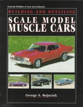 Paperback Building and Detailing Scale Model Muscle Cars Book