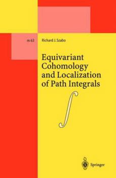 Paperback Equivariant Cohomology and Localization of Path Integrals Book