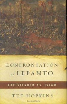 Hardcover Confrontation at Lepanto: Christendom Vs. Islam Book