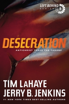 Desecration - Book #9 of the Left Behind