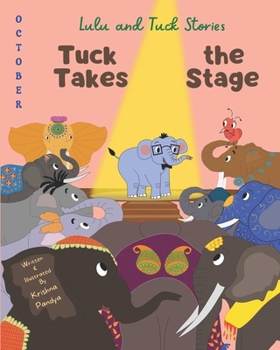 Paperback Lulu and Tuck Stories: Tuck Takes the Stage Book