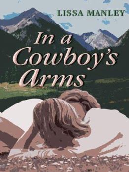 Hardcover In a Cowboy's Arms [Large Print] Book