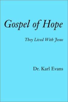 Paperback Gospel of Hope: They Lived With Jesus Book