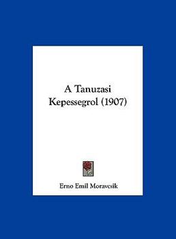 Hardcover A Tanuzasi Kepessegrol (1907) [Hebrew] Book