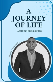 Paperback A Journey of Life: Aspiring for Success Book