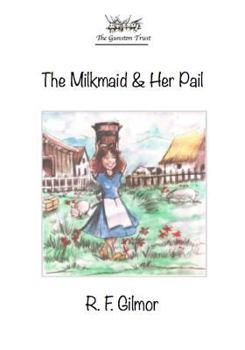 Paperback The Milkmaid & Her Pail: Lessons of Aesop Book