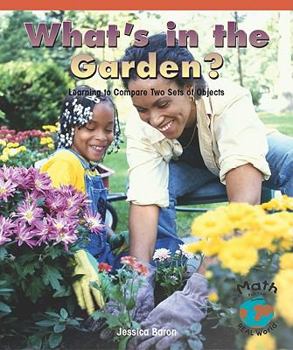 Paperback What's in the Garden?: Learning to Compare Two Sets of Objects Book