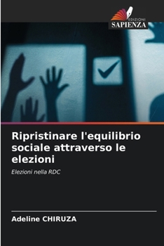 Paperback Ripristinare l'equilibrio sociale attraverso le elezioni [Italian] Book