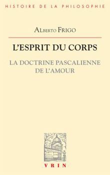Paperback L'Esprit Du Corps: La Doctrine Pascalienne de l'Amour [French] Book