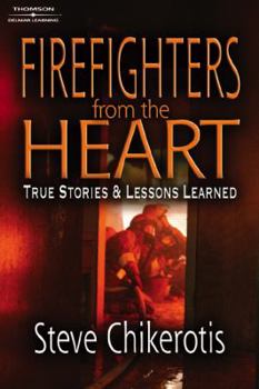 Paperback Firefighters from the Heart: True Stories and Lessons Learned Book