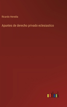 Hardcover Apuntes de derecho privado eclesiastico [Spanish] Book