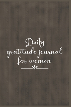 Daily Gratitude Journal For Women: The 5 minute gratitude journal | my gratitude journal | Best Gratitude Journal For Women | gratitude journal for women