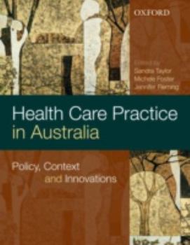 Paperback Health Care Practice in Australia: Policy, Context and Innovations Book