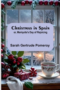Paperback Christmas in Spain; or, Mariquita's Day of Rejoicing Book