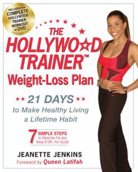 Hardcover The Hollywood Trainer Weight-Loss Plan: 21 Days to Make Healthy Living a Lifetime Habit Book