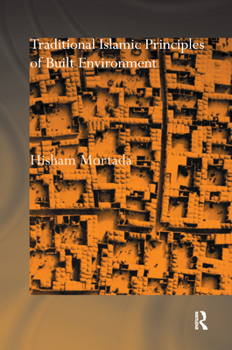 Paperback Traditional Islamic Principles of Built Environment Book