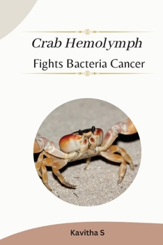 Paperback Crab hemolymph fights bacteria, cancer [Large Print] Book