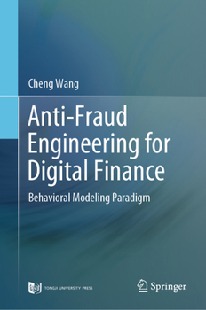 Hardcover Anti-Fraud Engineering for Digital Finance: Behavioral Modeling Paradigm Book