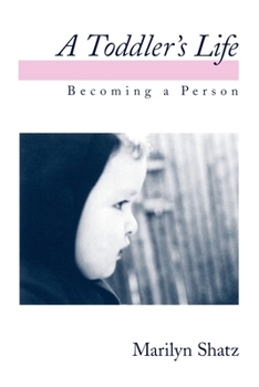 Paperback A Toddler's Life: Becoming a Person Book