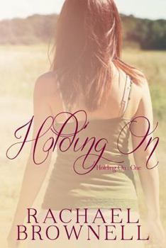 Holding on - Book #1 of the Holding On