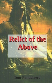 Paperback Relict of the Above: An existential satire Book