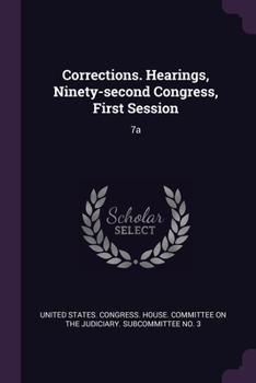 Paperback Corrections. Hearings, Ninety-second Congress, First Session: 7a Book
