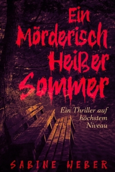 Paperback Ein mörderisch heißer Sommer: Ein Thriller auf höchstem Niveau [German] Book