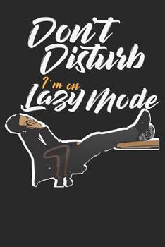 Paperback Dont Disturb I'm on lazy Mode [German] Book