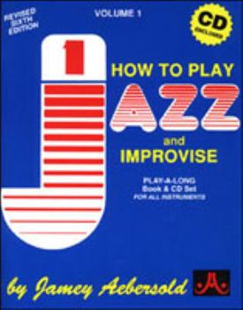 Paperback Jamey Aebersold Jazz -- How to Play Jazz and Improvise, Vol 1: The Most Widely Used Improvisation Method on the Market!, Book & Online Audio Book