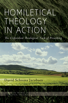 Paperback Homiletical Theology in Action: The Unfinished Theological Task of Preaching Book