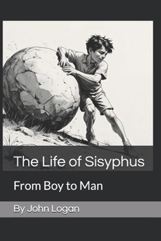 Paperback The Life of Sisyphus: From Boy to Man Book