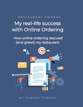 My real-life success with online ordering for my restaurant: How online ordering rescued (and grew) my restaurant business