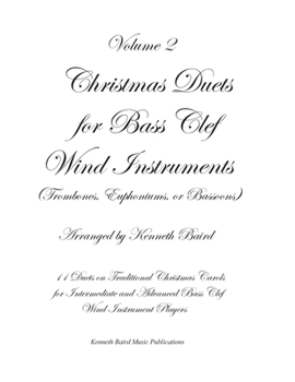 Paperback Christmas Duets, Volume 2, for Bass Clef Wind Instruments (Trombones, Euphoniums, Bassoons): 11 More Duets on Traditional Christmas Carols for Interme Book