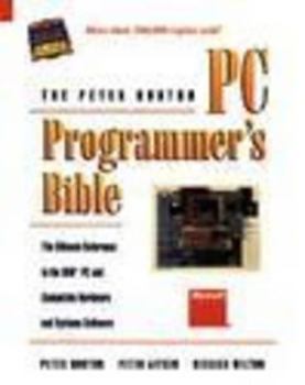 Paperback The Peter Norton PC Programmer's Bible: The Ultimate Reference to the IBM PC and Compatible Hardware and Systems Software Book