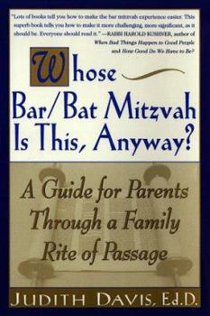 Paperback Whose Bar/Bat Mitzvah Is This, Anyway?: A Guide for Parents Through a Family Rite of Passage Book