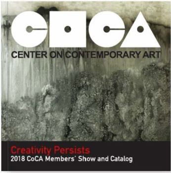 Paperback Creativity Persists: 2018 Members' Show Catalog Book