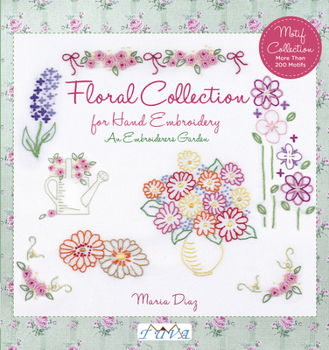 Paperback An Embroiderers Garden: Floral Collection for Hand Embroidery Book