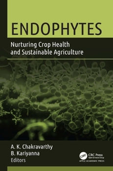 Hardcover Endophytes: Nurturing Crop Health and Sustainable Agriculture Book