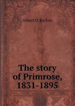 Paperback The Story of Primrose, 1831-1895 Book