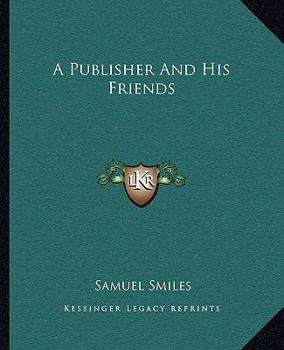 Paperback A Publisher and His Friends Book