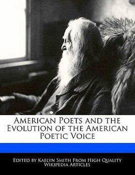 Paperback American Poets and the Evolution of the American Poetic Voice Book