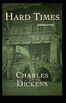 Paperback Hard Times: Fully Annotated Edition Book